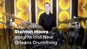 stanton moore - New Orleans drumming